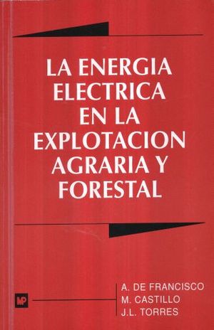 La energia electica en la explotacion agraria y forestal