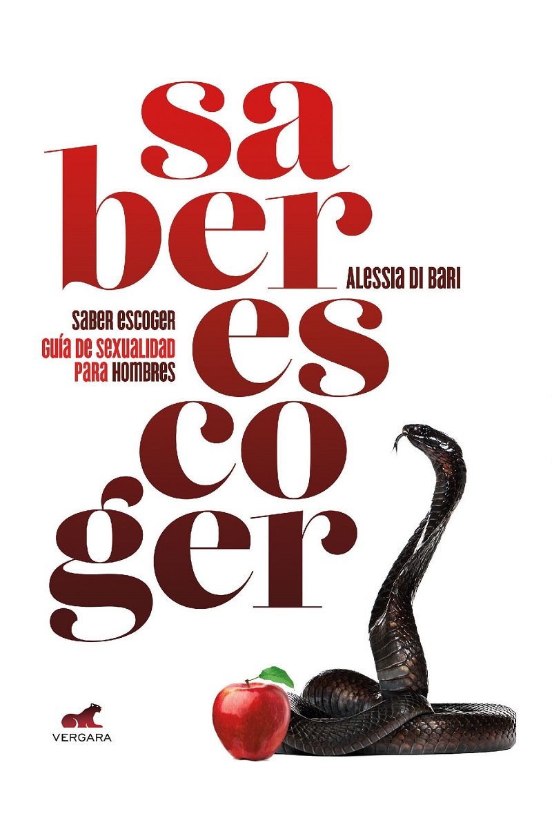 Saber escoger. Guía de sexualidad para hombres / Vergara
