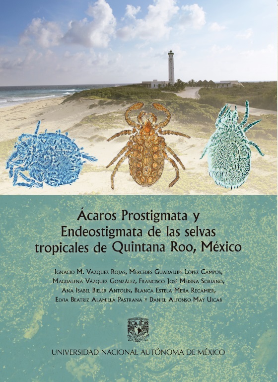 Ácaros Prostigmata y Endeostigmata de las selvas tropicales de Quintana Roo / UNAM