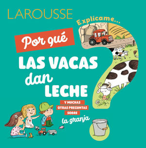 Explicame por que las vacas dan leche