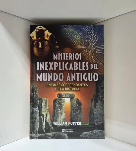 MISTERIOS INEXPLICABLES DEL MUNDO ANTIGUO ENIGMAS SORPRENDENTEES DE LA HISTORIA PD