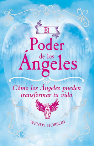 El poder de los angeles Como los angeles pueden transformar tu vida