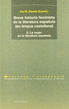 Breve historia feminista de la Literatura Española Vol. II (en lengua castellana) La mujer en la literatura española