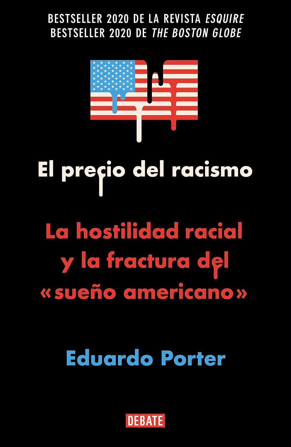 El precio del racismo: La hostilidad racial y la fractura del «sueño américano» Debate
