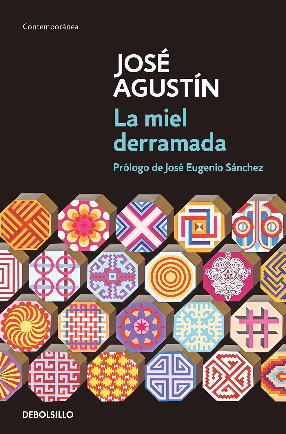 La miel derramada: Prólogo de José Eugenio Sánchez / Debolsillo
