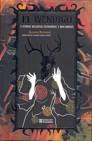 El wendigo y otros relatos extraños y macabros