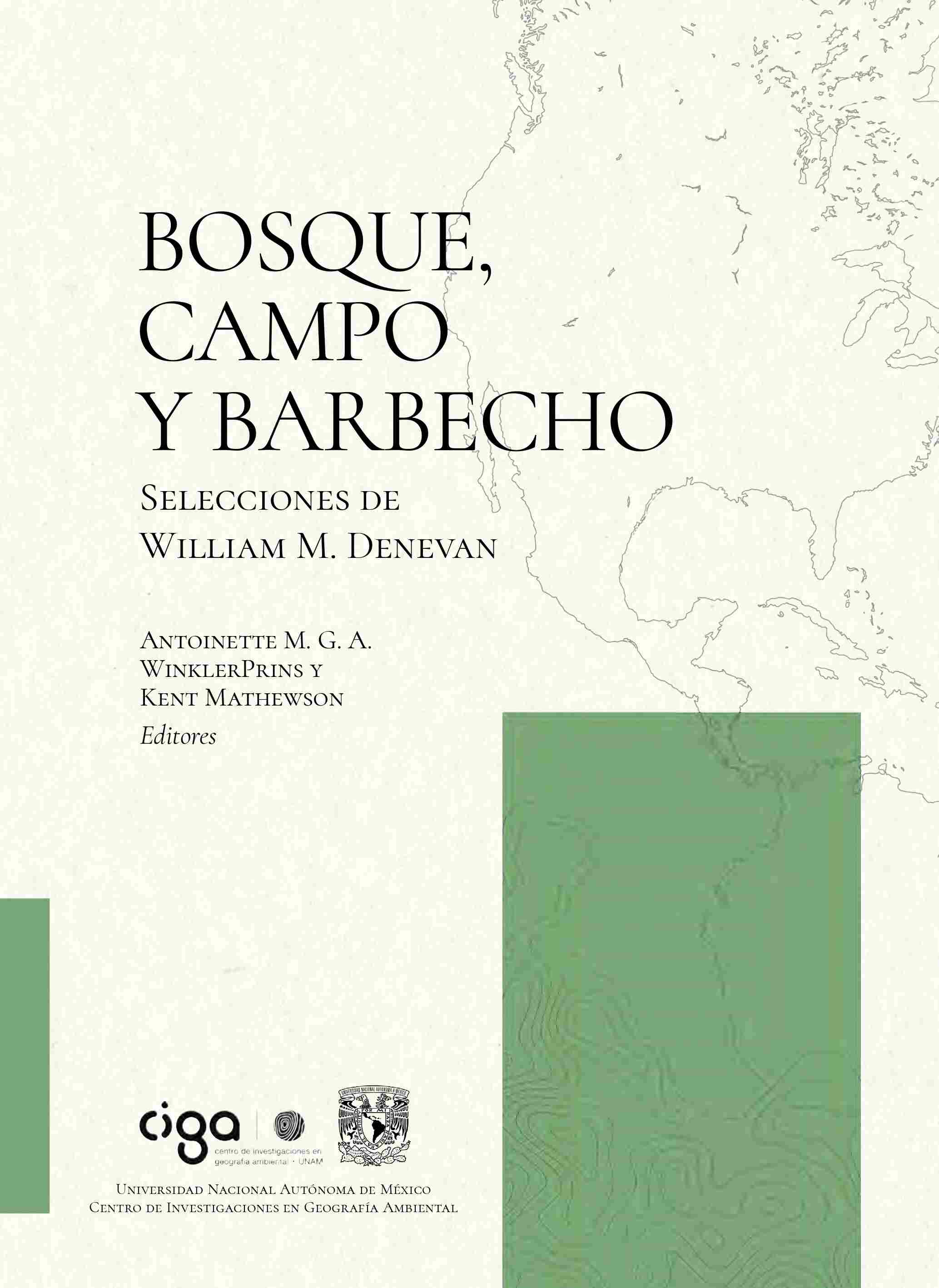 Bosque, campo y barbecho. Selecciones de William M. Denevan / UNAM