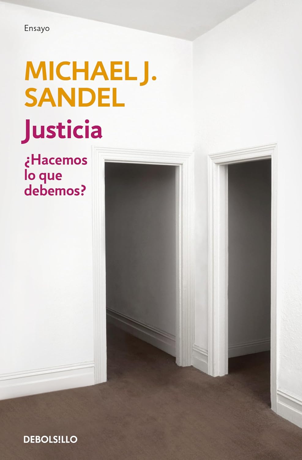 Justicia ¿hacemos Lo Que Debemos? / Debolsillo
