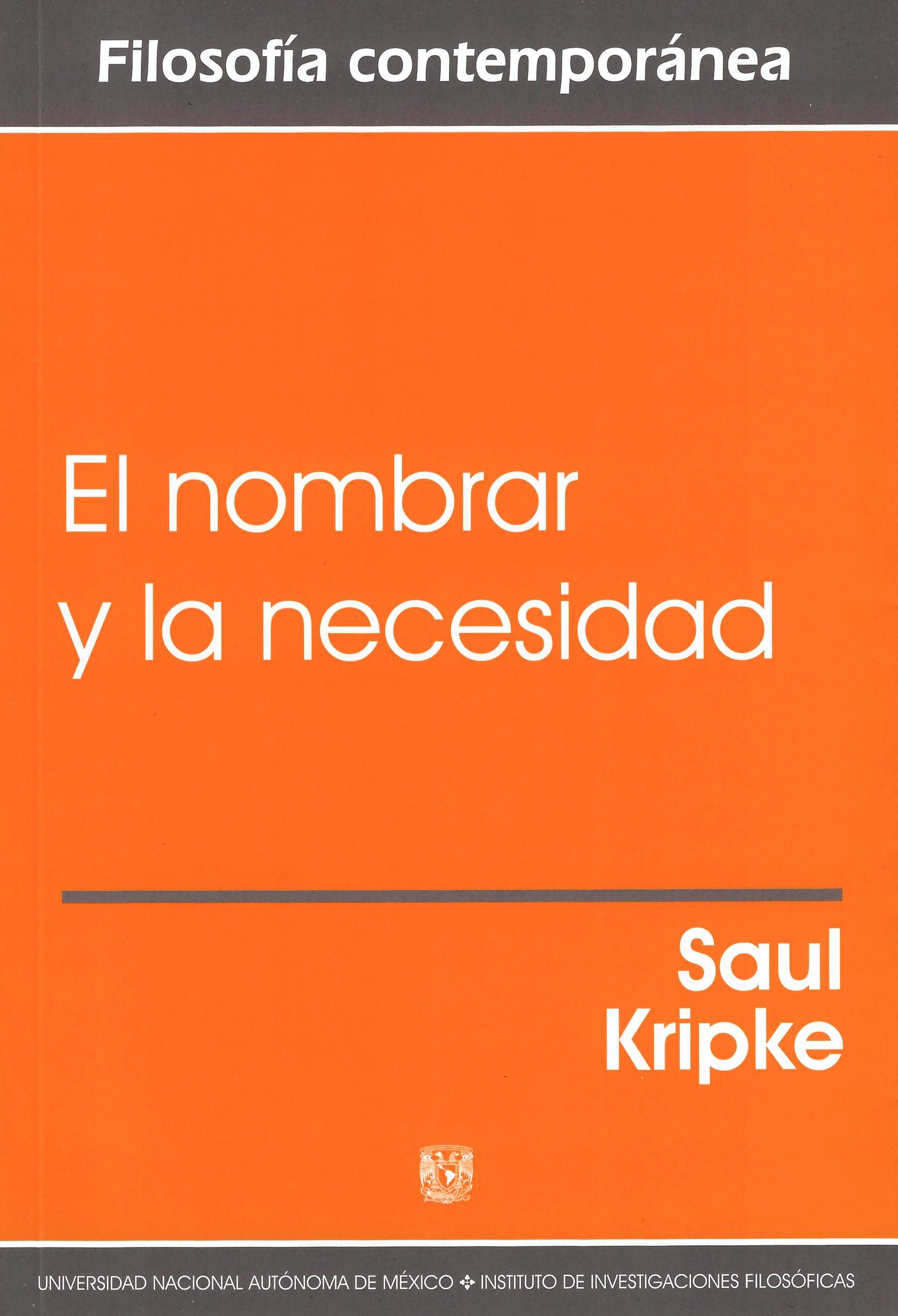 El nombrar y la necesidad / Kripke, Saul / UNAM