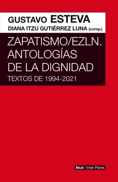 Zapatismo EZLN Antologías de la dignidad