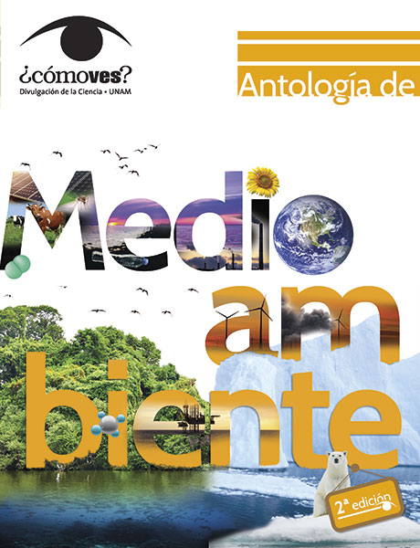 Antología de medio ambiente ¿Cómo ves? / UNAM