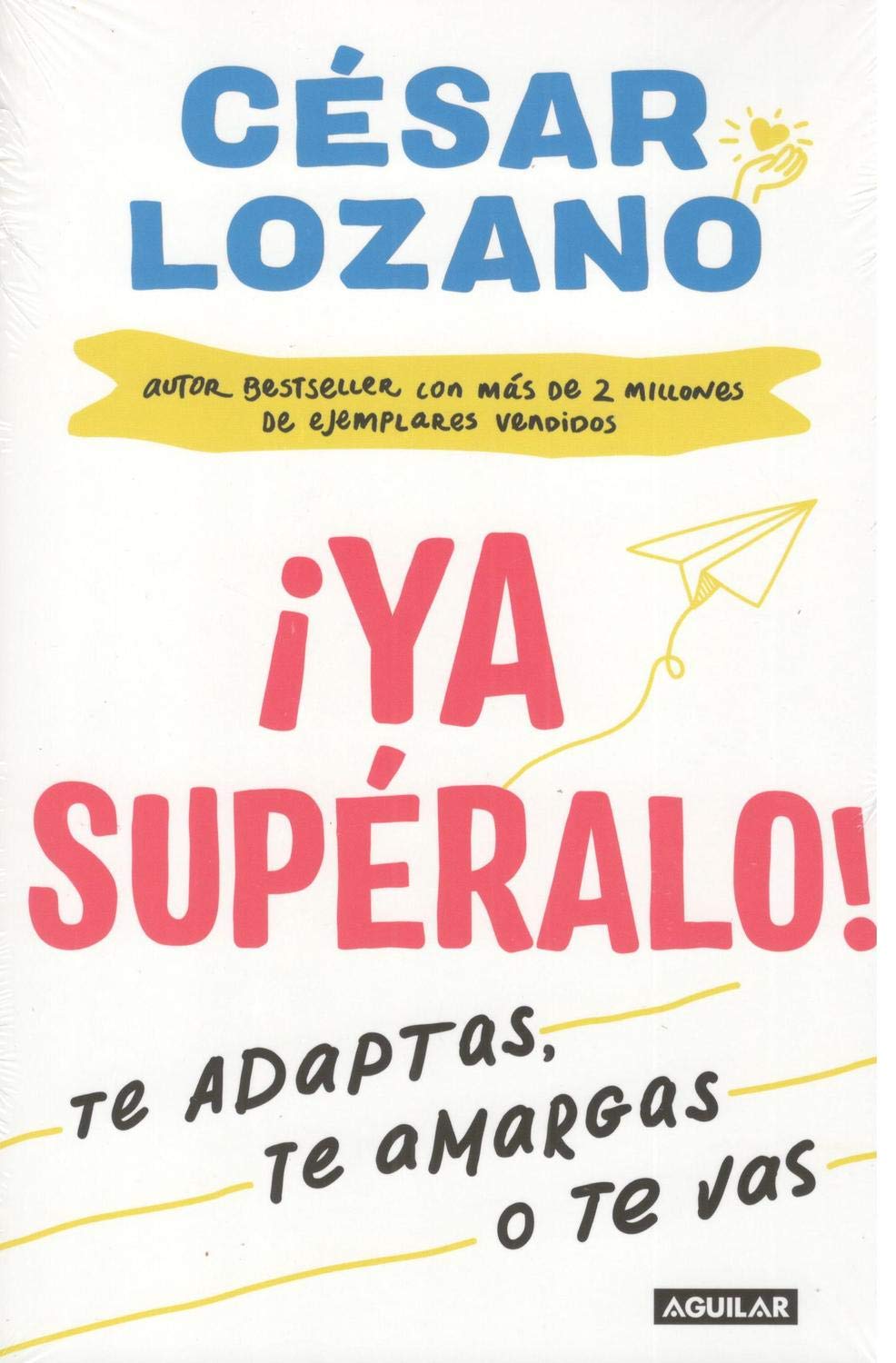 Ya Supéralo Te Adaptas, Te Amargas O Te Vas