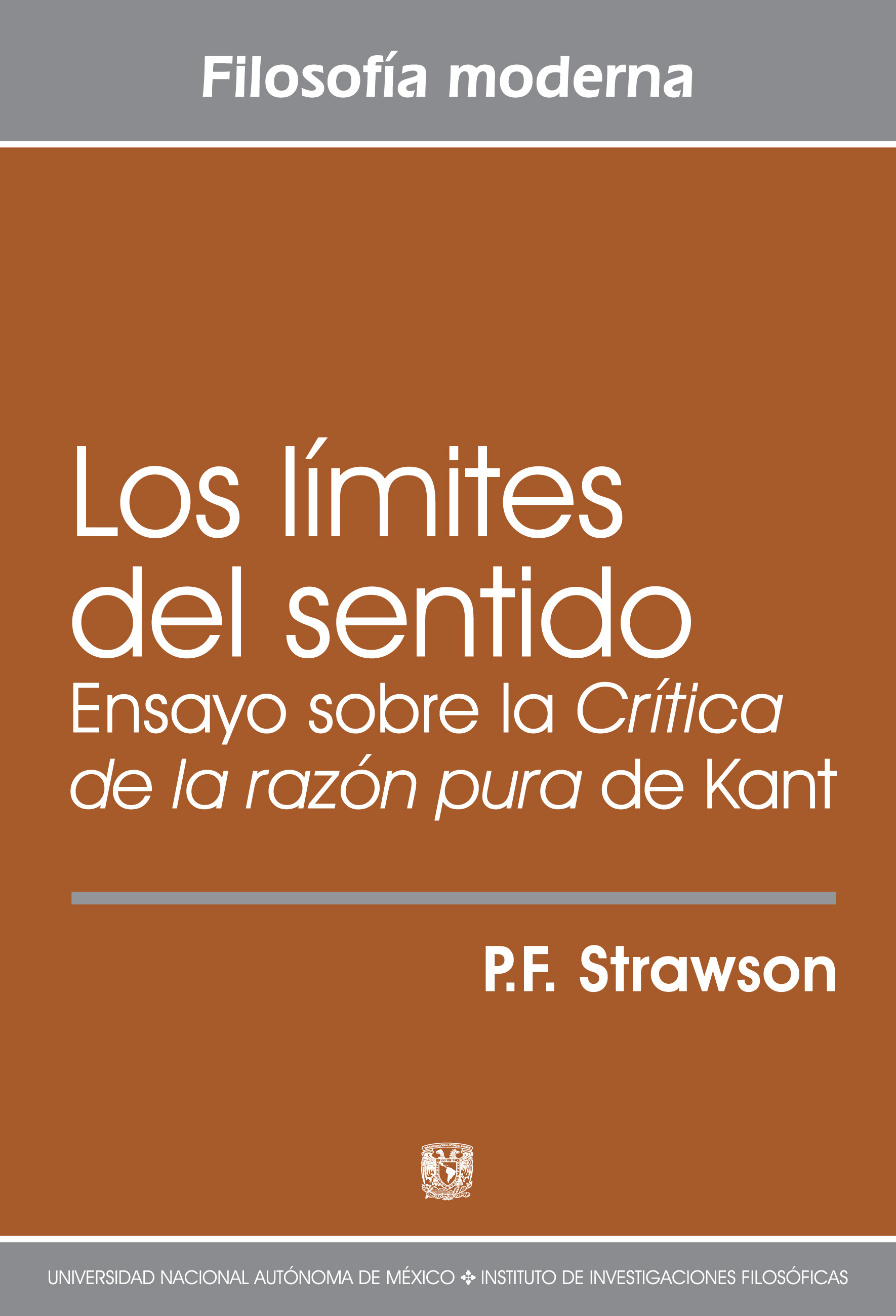 Los límites del sentido. Ensayo sobre la Crítica de la razón pura de Kant / Publicaciones UNAM
