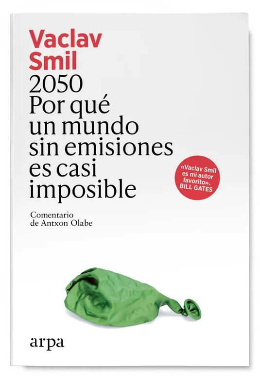 2050  Por qué un mundo sin emisiones es casi imposible   Editorial arpa