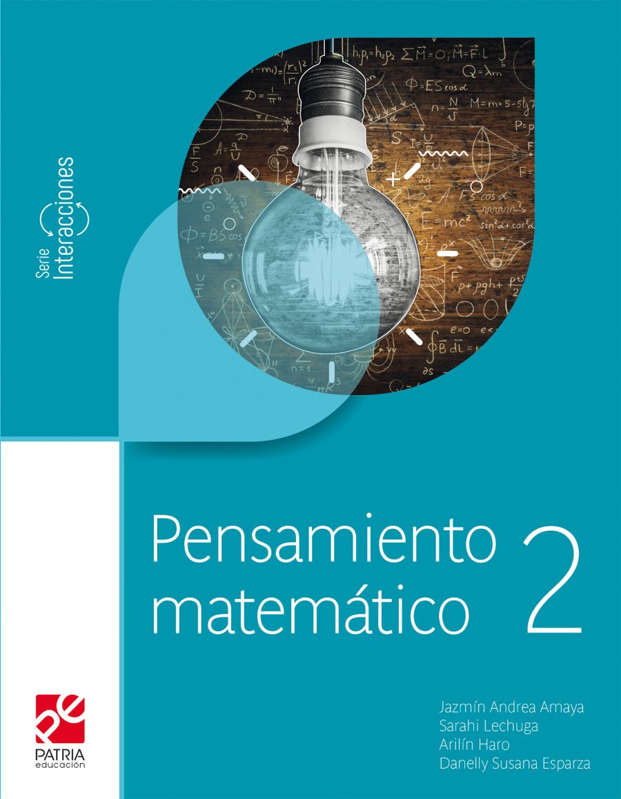 Pensamiento matemático 2 Serie Interacciones Editorial Patria