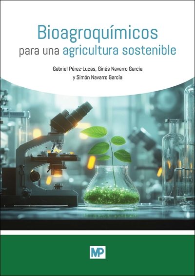 Bioagroquímicos para una agricultura sostenible  Editorial MundiPrensa
