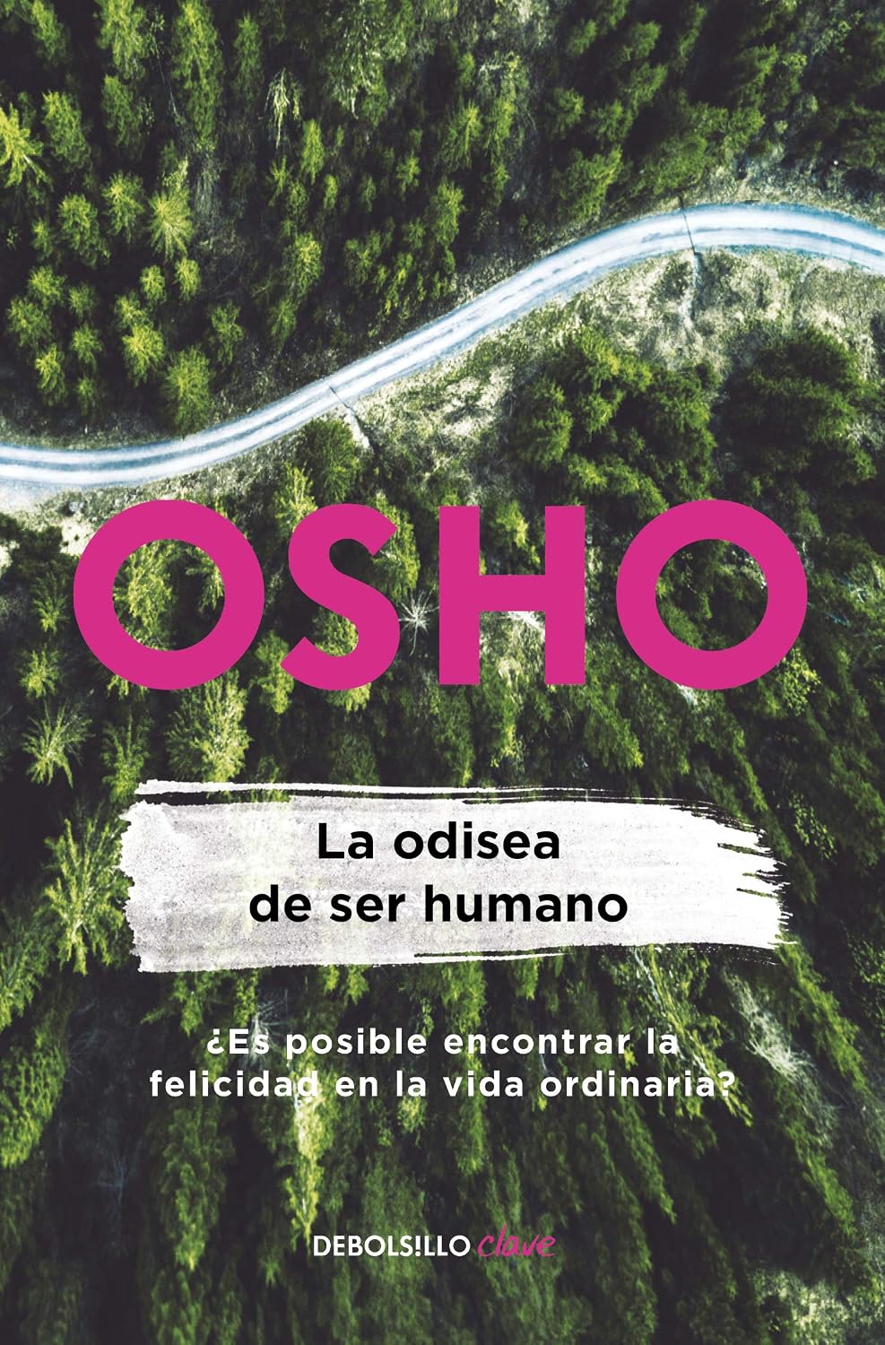 La Odisea De Ser Humano / Osho / Debolsillo