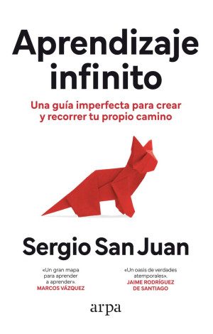 Aprendizaje Infinito Una Guía Imperfecta Para Crear Y Recorrer Tu Propio Camino Editorial Arpa