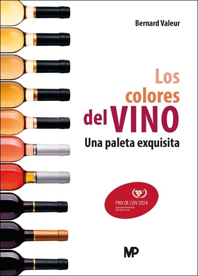 Los colores del vino   Una paleta exquisita  Editorial MundiPrensa