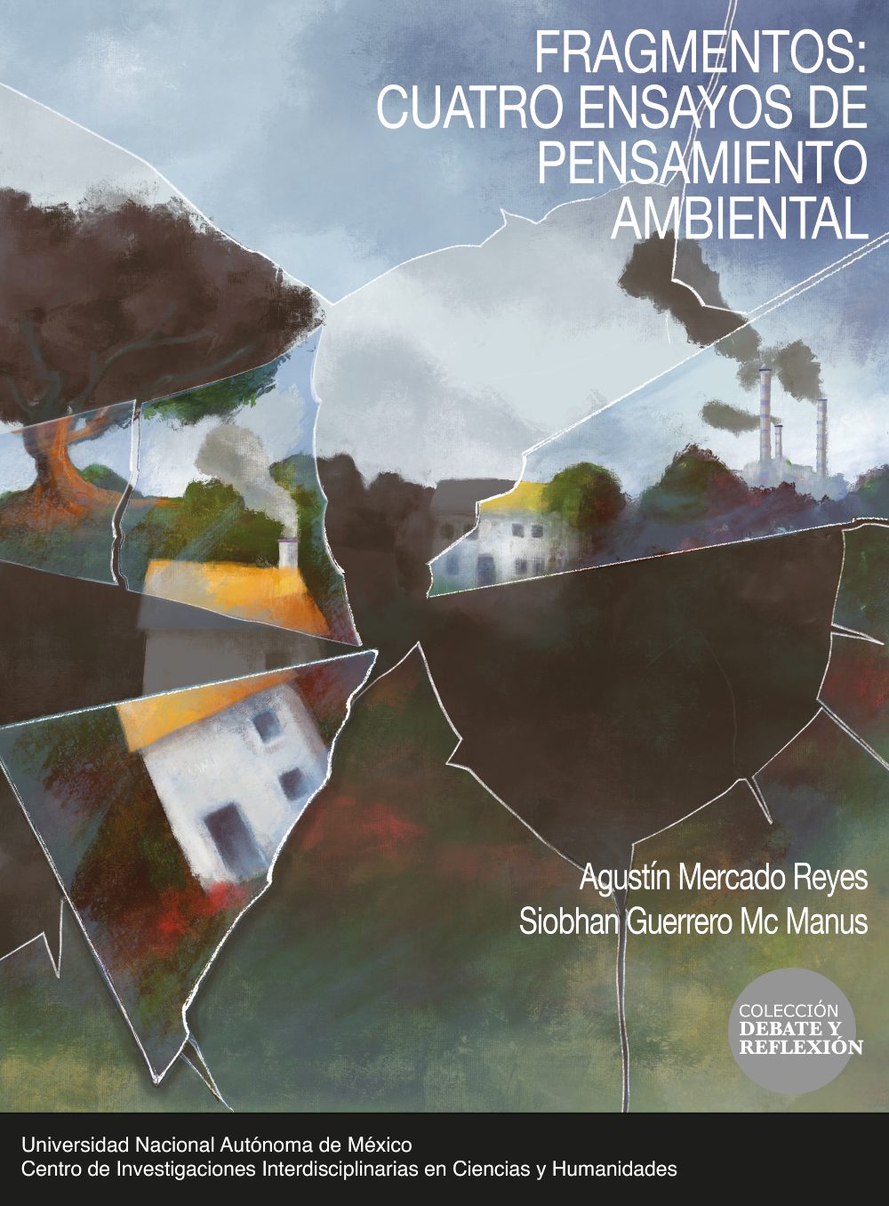 Fragmentos: Cuatro ensayos de pensamiento ambiental / UNAM