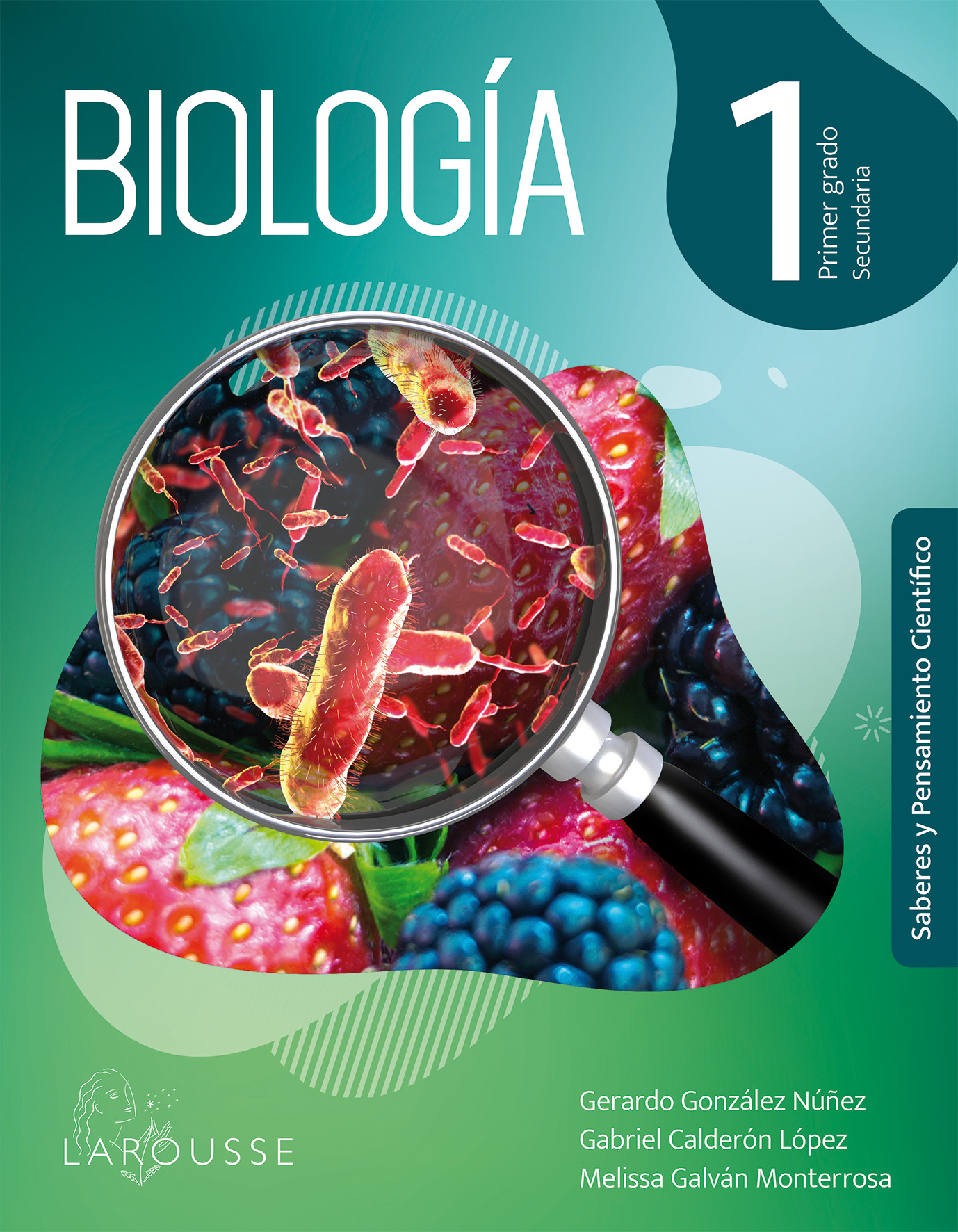 Biologia 1 Secundaria - Autor Gerardo Gonzalez- Editorial Larousse