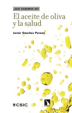¿ Que Sabemos De? El Aceite De Oliva Y La Salud Editorial Catarata