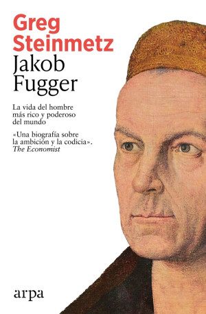 Jakob Fugger La Vida Del Hombre Más Rico Y Poderoso Del Mundo