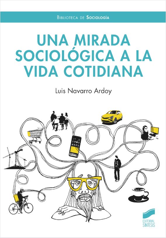 Una mirada sociologica a la vida cotidiana Editorial Sintesis