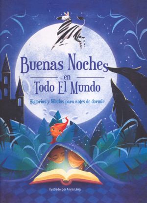 Buenas noches en todo el mundo Historias y fabulas para antes de dormir pd
