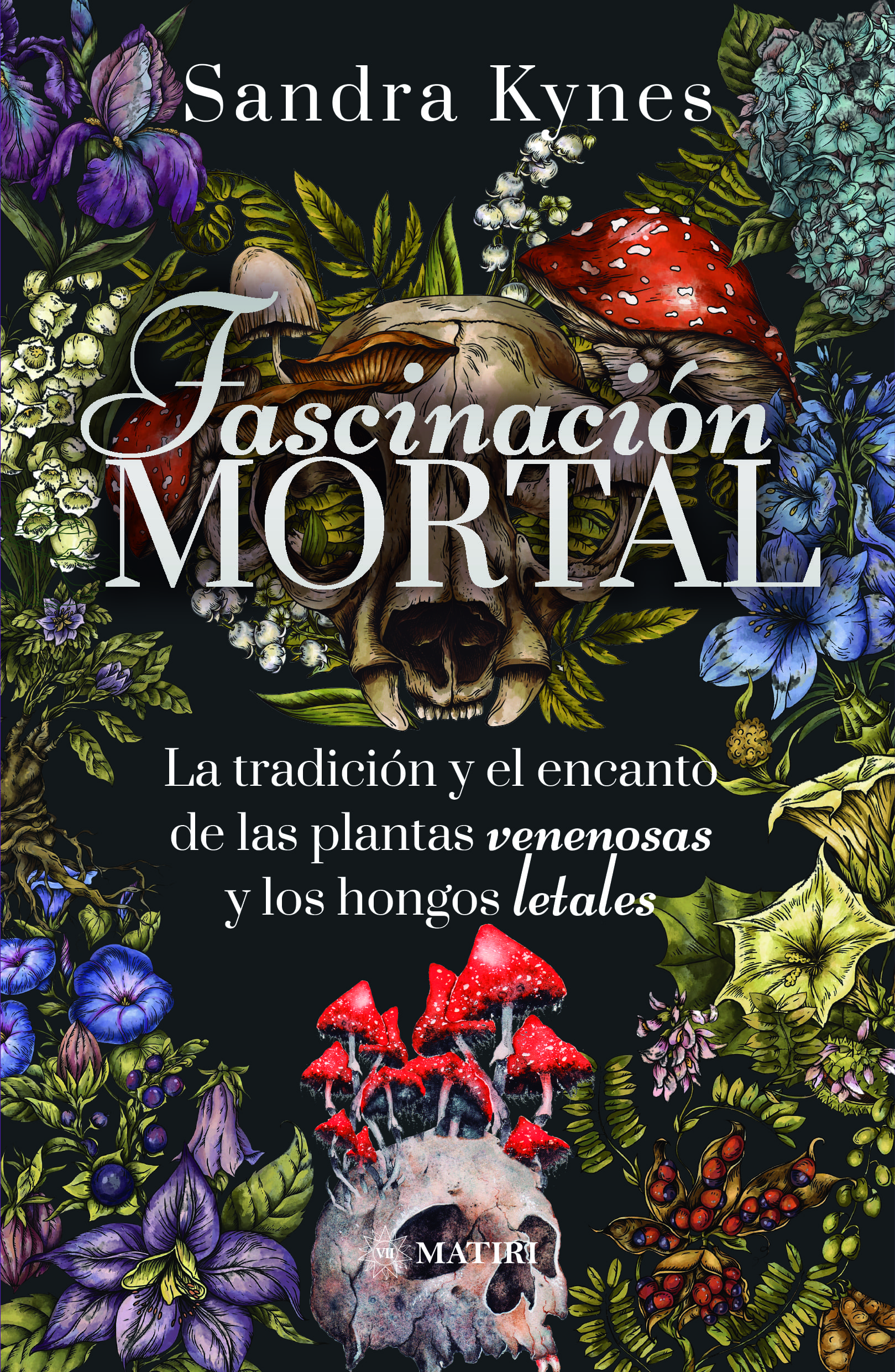 Fascinacion Mortal Plantas Venenosas y los Hongos Matiri EMU