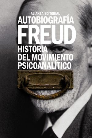Autobiografía  Historia del movimiento psicoanalítico  Alianza Editorial
