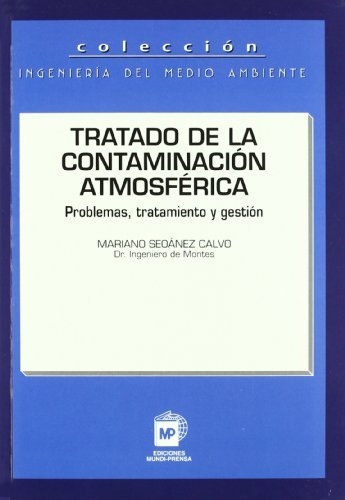 Tratado De La Contaminacion Atmosferica. Problemas Tratamiento Y Gestion