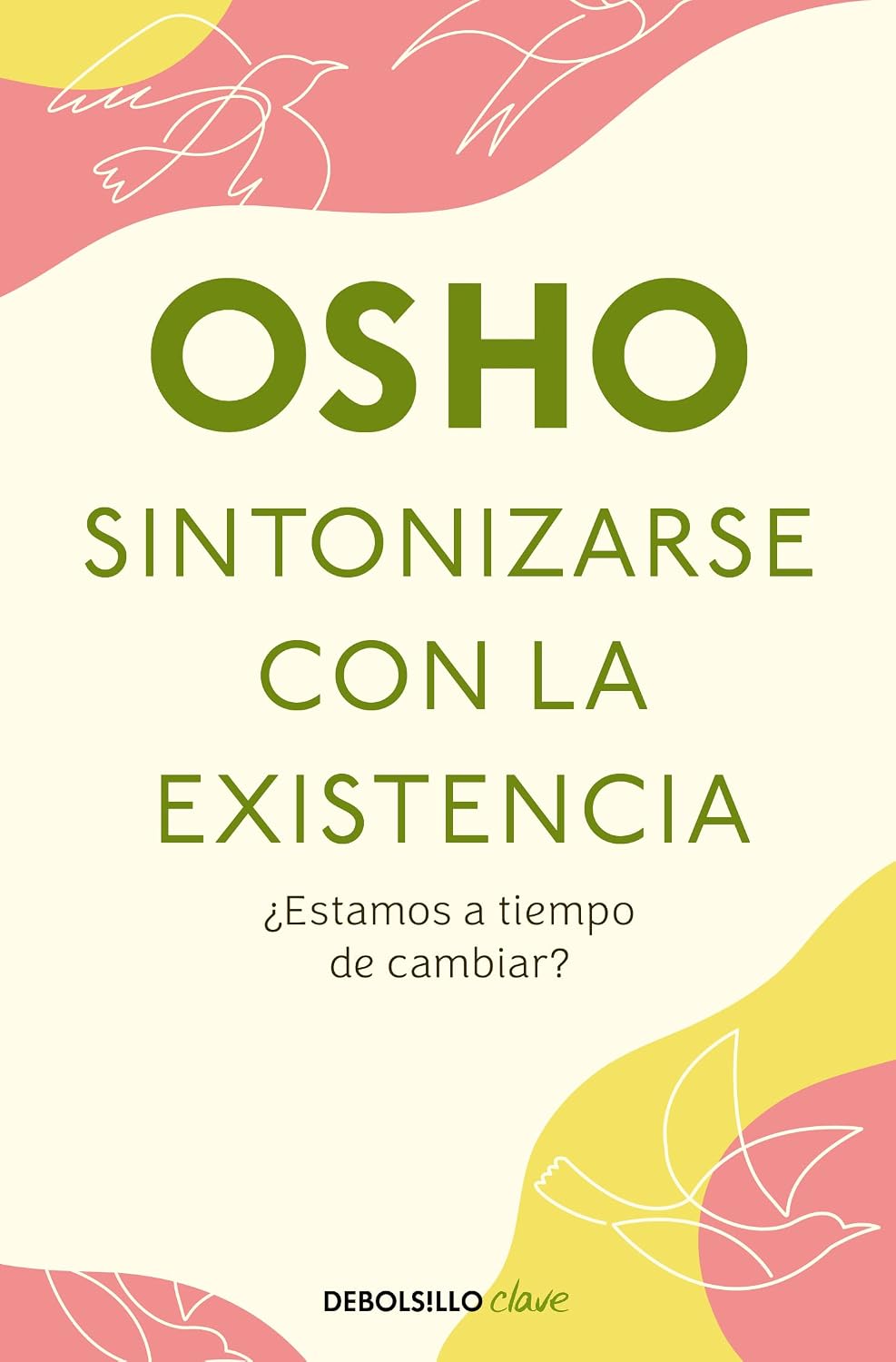 Sintonizarse Con La Existencia / Debolsillo