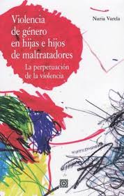 VIOLENCIA DE GÉNERO EN HIJAS E HIJOS DE MALTRATADORES
