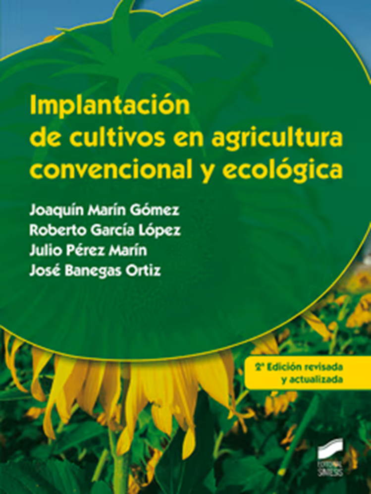 Implantación de cultivos en agricultura convencional y ecológica 2a Edic Editorial Sintesis