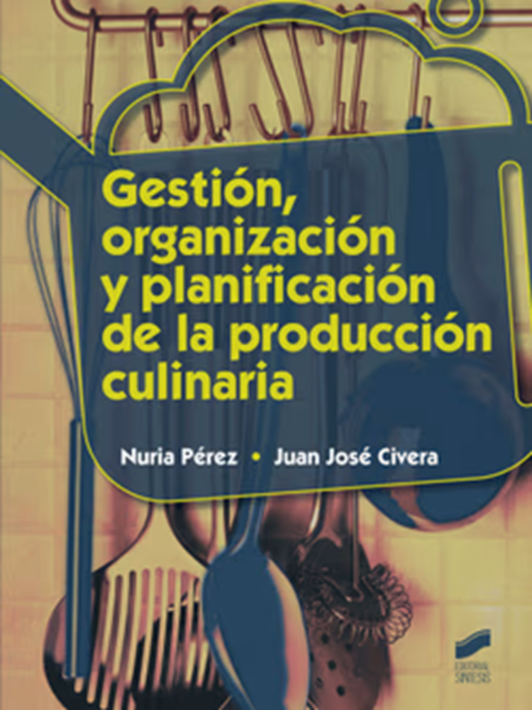 Gestión, organización y planificación de la producción culinaria