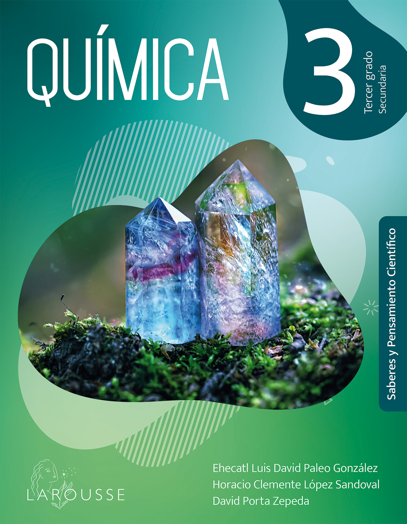 Quimica 3 Secundaria - Autor Echacatl Luis David- Editorial Larousse