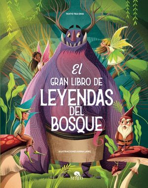 El gran libro de las leyendas del bosque