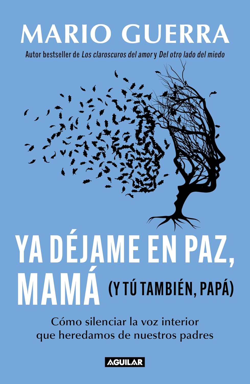 Ya Déjame En Paz, Mamá ( Y Tú También Papá) / Aguilar