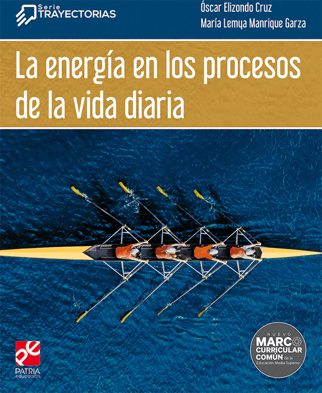 La energia en los procesos de la vida diaria Serie trayectorias patria
